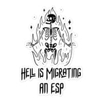 Load image into Gallery viewer, Hell Is Migrating An ESP