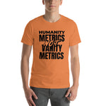 Load image into Gallery viewer, Humanity Metrics Not Vanity Metrics