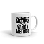 Load image into Gallery viewer, Humanity Metrics Not Vanity Metrics