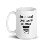 Load image into Gallery viewer, No, I Can’t “Just Send an Email”