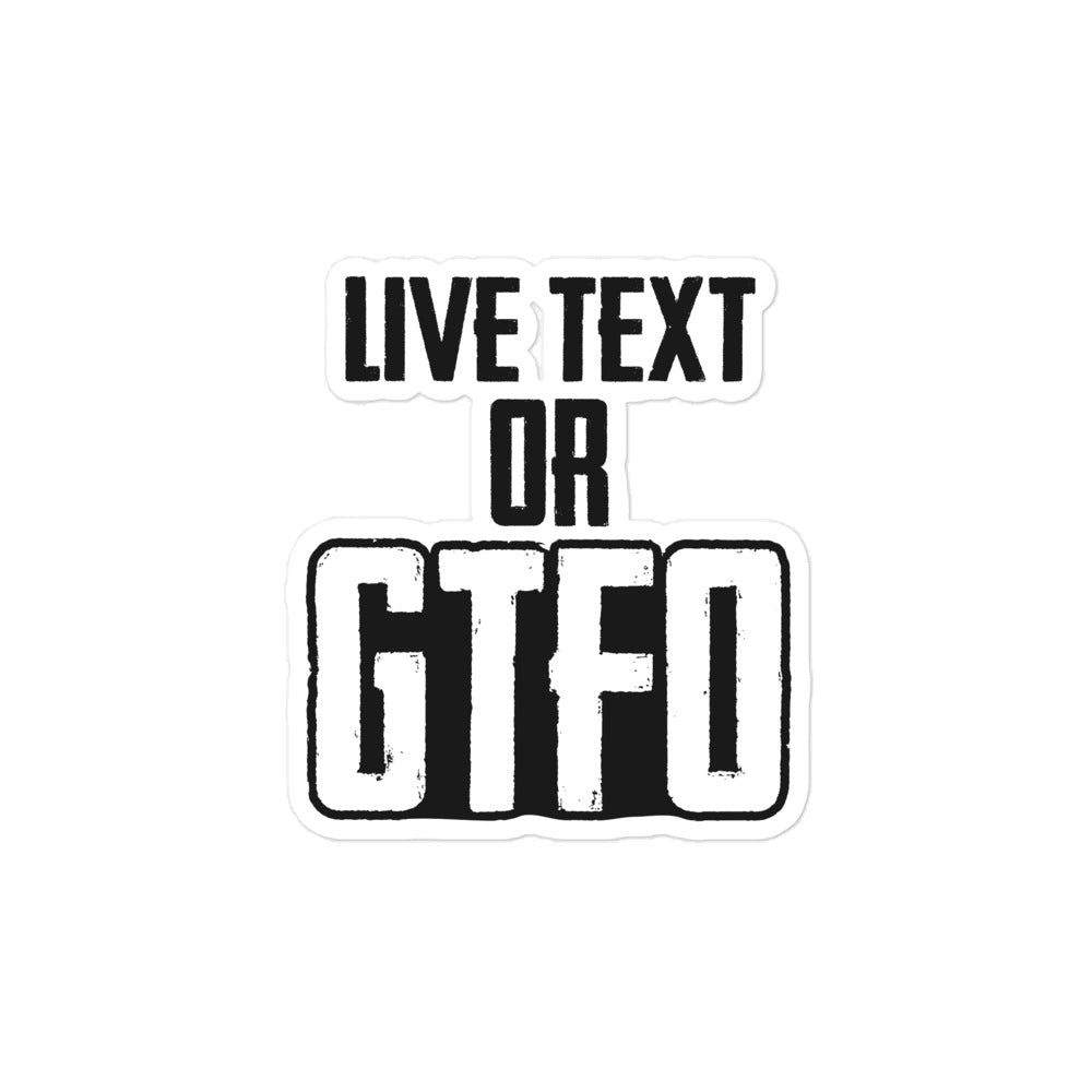 Live Text or GTFO