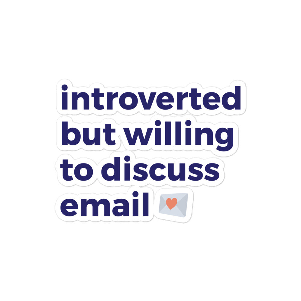 Introverted But Willing To Discuss Email