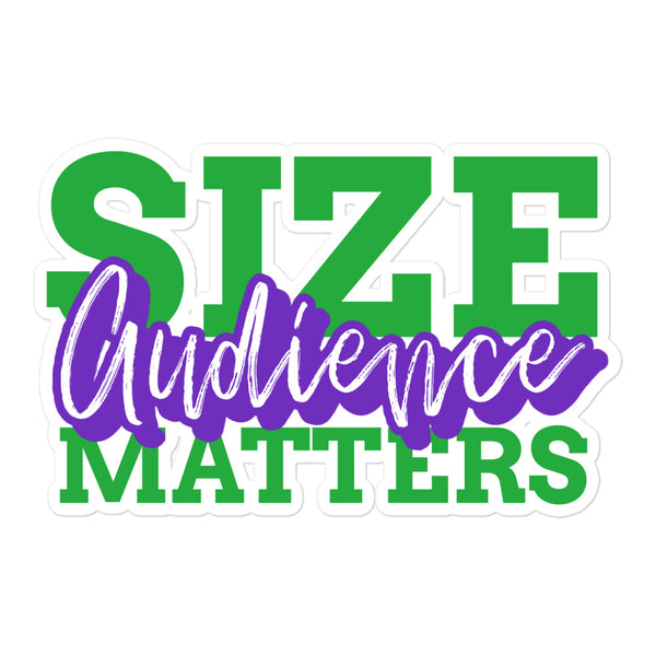 Audience Size Matters