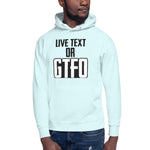Load image into Gallery viewer, Live Text or GTFO
