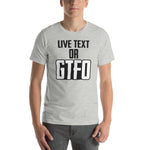 Load image into Gallery viewer, Live Text or GTFO
