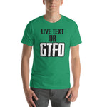 Load image into Gallery viewer, Live Text or GTFO
