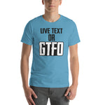 Load image into Gallery viewer, Live Text or GTFO
