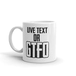 Load image into Gallery viewer, Live Text or GTFO

