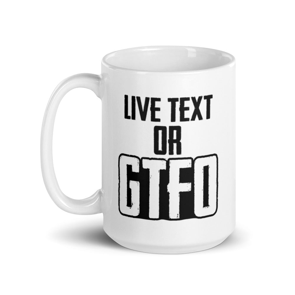 Live Text or GTFO