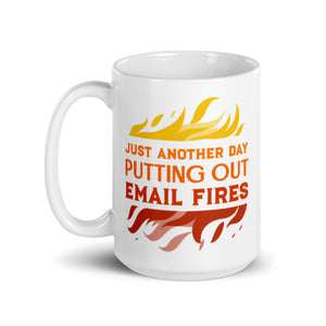 Just Another Day Putting Out Email Fires