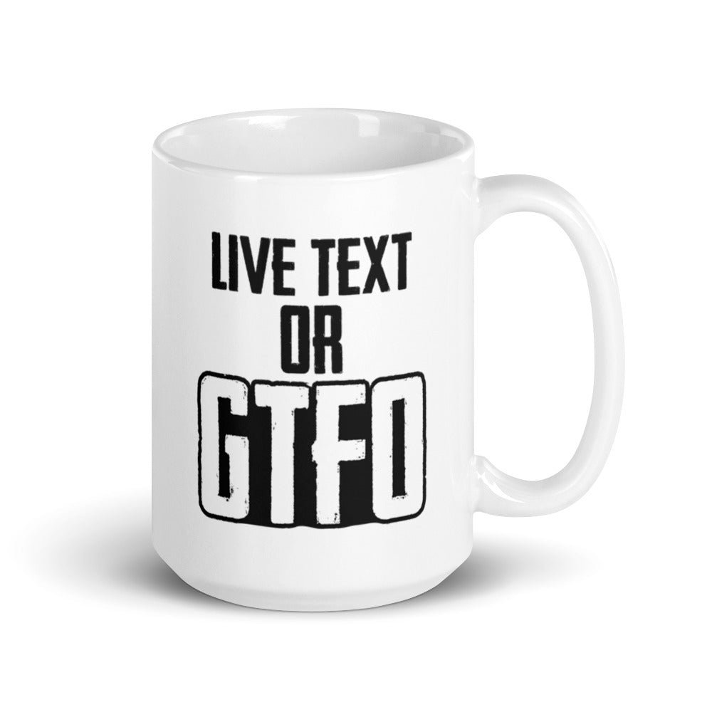 Live Text or GTFO