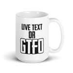 Load image into Gallery viewer, Live Text or GTFO
