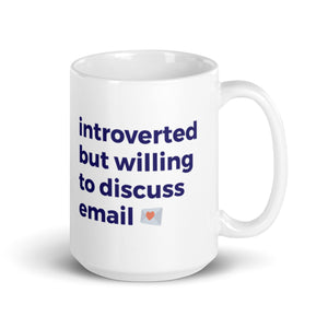 Introverted But Willing To Discuss Email