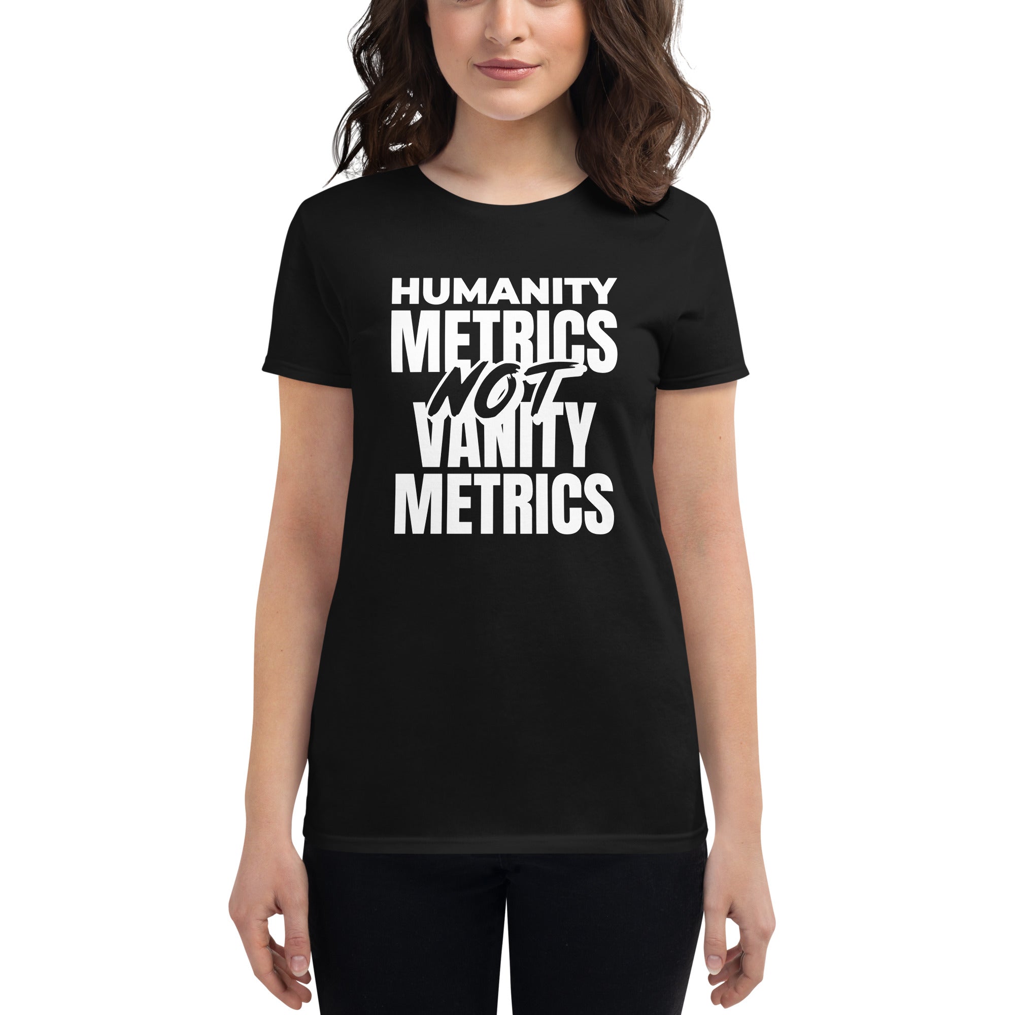 Humanity Metrics Not Vanity Metrics