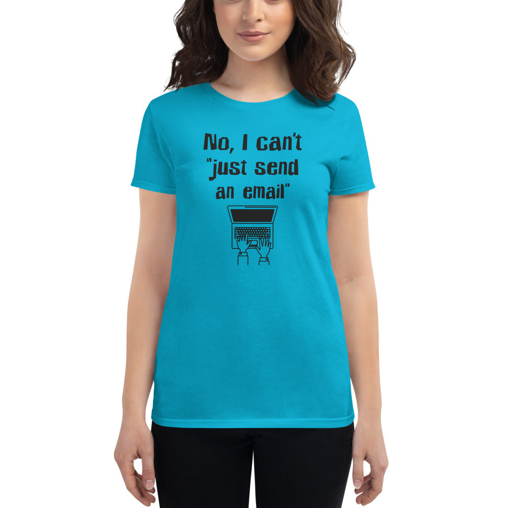 No, I Can’t “Just Send an Email”