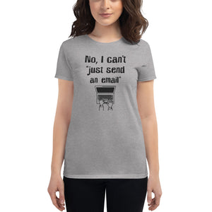 No, I Can’t “Just Send an Email”