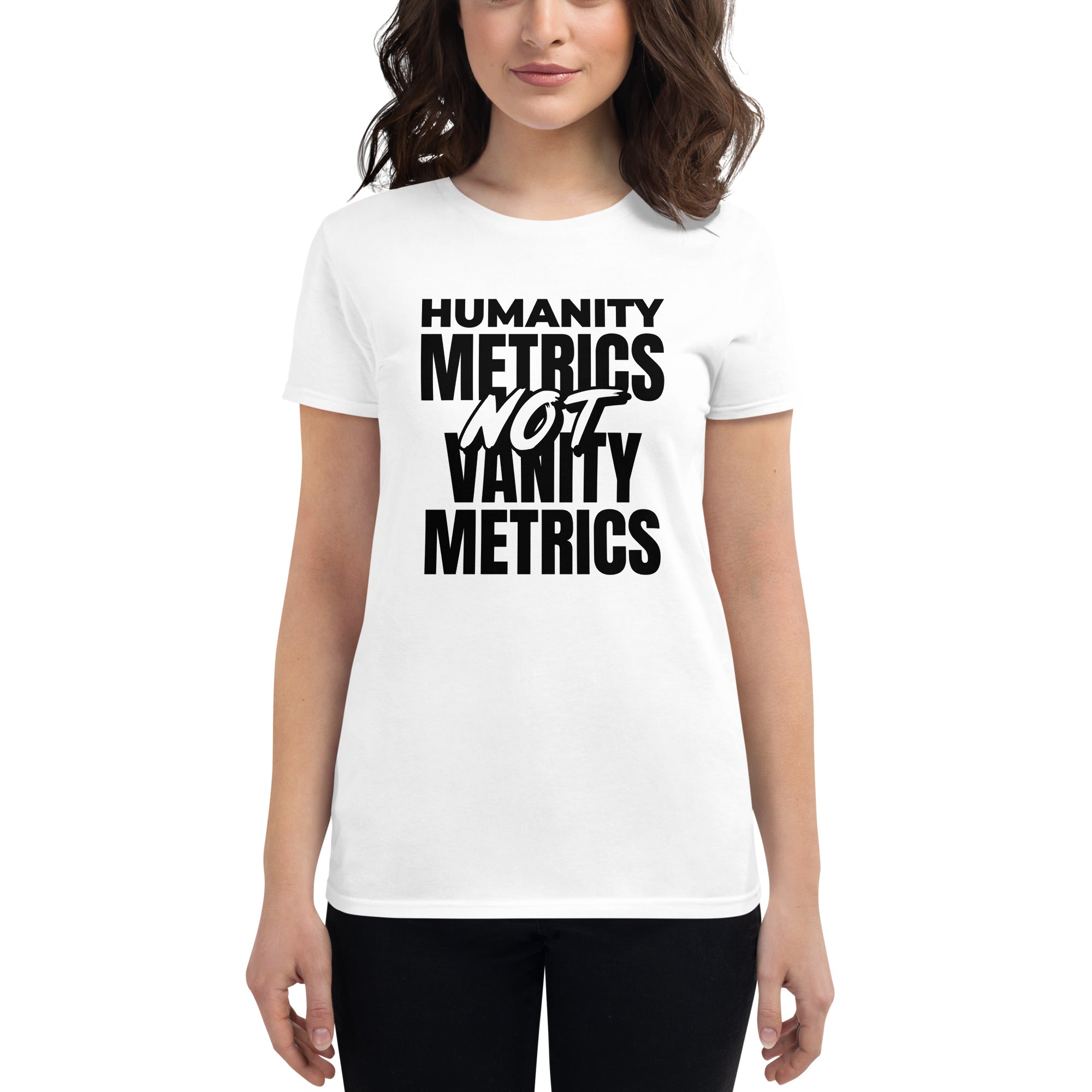 Humanity Metrics Not Vanity Metrics